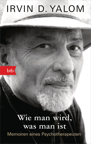 Buchcover Wie man wird, was man ist | Irvin D. Yalom | EAN 9783442719792 | ISBN 3-442-71979-8 | ISBN 978-3-442-71979-2