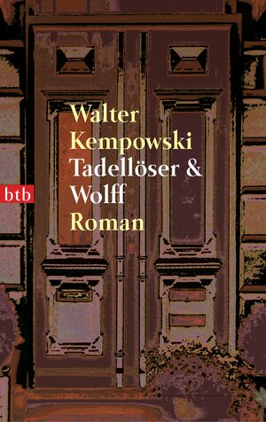 Tadellöser & Wolff: Roman