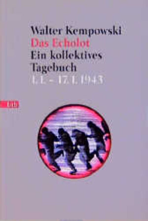 Das Echolot - Ein kollektives Tagebuch - (2. Teil des Echolot-Projekts): Ein kollektives Tagebuch Januar und Februar 1943: Ein kollektives Tagebuch. 1.1. - 28.2.1943: 4 Bde.