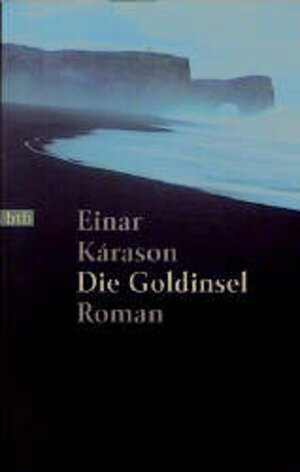 Buchcover Die Goldinsel | Einar Kárason | EAN 9783442721436 | ISBN 3-442-72143-1 | ISBN 978-3-442-72143-6
