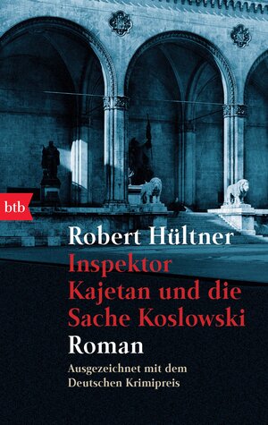 Buchcover Inspektor Kajetan und die Sache Koslowski | Robert Hültner | EAN 9783442721443 | ISBN 3-442-72144-X | ISBN 978-3-442-72144-3