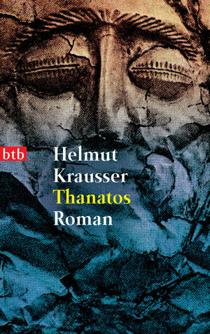 Buchcover Thanatos | Helmut Krausser | EAN 9783442722556 | ISBN 3-442-72255-1 | ISBN 978-3-442-72255-6