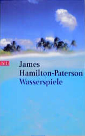 Buchcover Wasserspiele | James Hamilton-Paterson | EAN 9783442722983 | ISBN 3-442-72298-5 | ISBN 978-3-442-72298-3