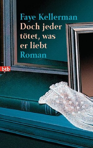 Doch jeder tötet, was er liebt: Roman