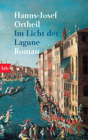 Buchcover Im Licht der Lagune | Hanns-Josef Ortheil | EAN 9783442724772 | ISBN 3-442-72477-5 | ISBN 978-3-442-72477-2