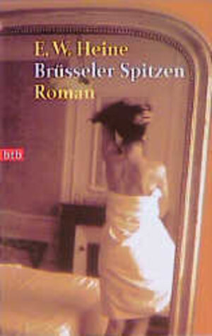 Brüsseler Spitzen: Roman