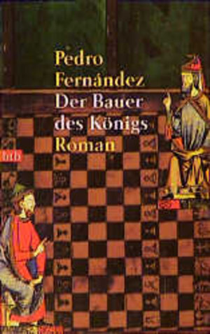 Buchcover Der Bauer des Königs | Pedro Fernández | EAN 9783442725564 | ISBN 3-442-72556-9 | ISBN 978-3-442-72556-4