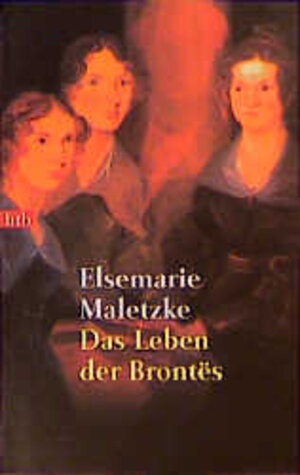 Buchcover Das Leben der Brontës | Elsemarie Maletzke | EAN 9783442726028 | ISBN 3-442-72602-6 | ISBN 978-3-442-72602-8