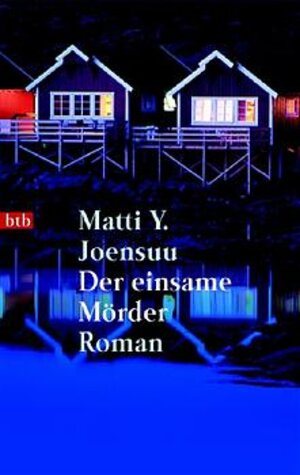 Buchcover Der einsame Mörder | Matti Y. Joensuu | EAN 9783442727520 | ISBN 3-442-72752-9 | ISBN 978-3-442-72752-0