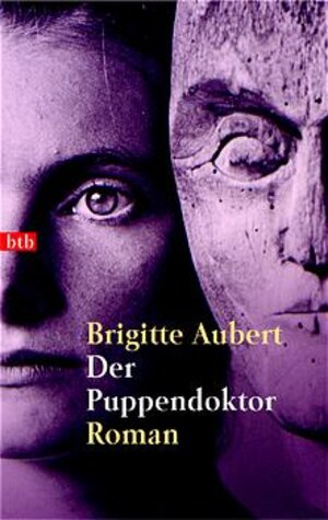 Buchcover Der Puppendoktor | Brigitte Aubert | EAN 9783442728022 | ISBN 3-442-72802-9 | ISBN 978-3-442-72802-2