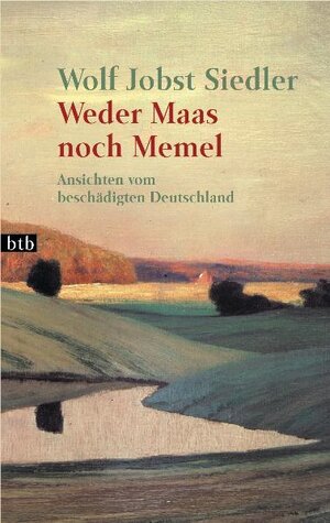 Buchcover Weder Maas noch Memel | Wolf Jobst Siedler | EAN 9783442728275 | ISBN 3-442-72827-4 | ISBN 978-3-442-72827-5