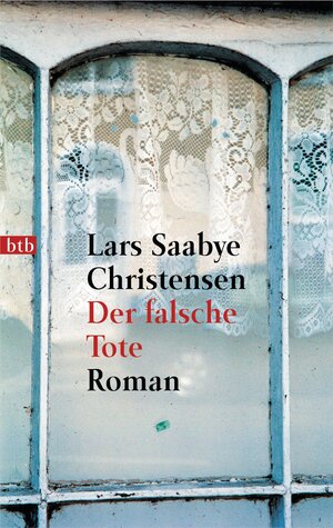 Buchcover Der falsche Tote | Lars Saabye Christensen | EAN 9783442728657 | ISBN 3-442-72865-7 | ISBN 978-3-442-72865-7