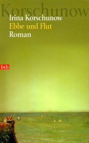 Buchcover Ebbe und Flut | Irina Korschunow | EAN 9783442728770 | ISBN 3-442-72877-0 | ISBN 978-3-442-72877-0