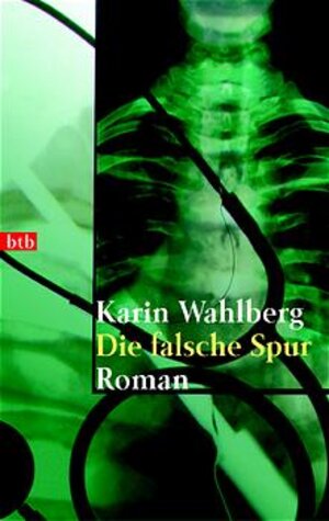 Buchcover Die falsche Spur | Karin Wahlberg | EAN 9783442729272 | ISBN 3-442-72927-0 | ISBN 978-3-442-72927-2