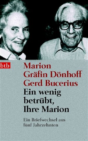 Ein wenig betrübt, Ihre Marion: Ein Briefwechsel aus fünf Jahrzehnten