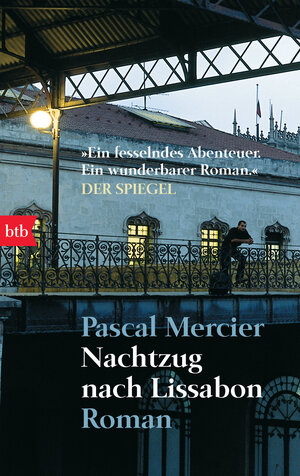 Buchcover Nachtzug nach Lissabon | Pascal Mercier | EAN 9783442734368 | ISBN 3-442-73436-3 | ISBN 978-3-442-73436-8