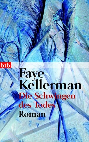 Buchcover Die Schwingen des Todes | Faye Kellerman | EAN 9783442734429 | ISBN 3-442-73442-8 | ISBN 978-3-442-73442-9