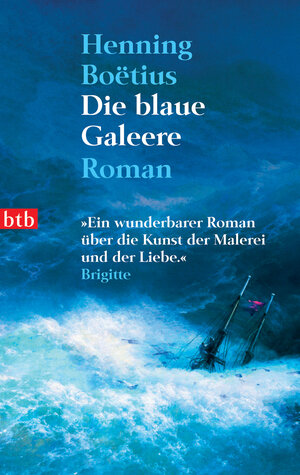 Buchcover Die blaue Galeere | Henning Boëtius | EAN 9783442734887 | ISBN 3-442-73488-6 | ISBN 978-3-442-73488-7