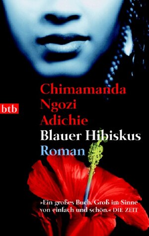 Buchcover Blauer Hibiskus | Chimamanda Adichie | EAN 9783442735723 | ISBN 3-442-73572-6 | ISBN 978-3-442-73572-3
