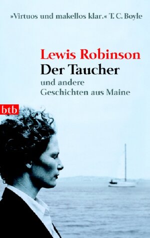 Buchcover Der Taucher und andere Geschichten aus Maine | Lewis Robinson | EAN 9783442735730 | ISBN 3-442-73573-4 | ISBN 978-3-442-73573-0