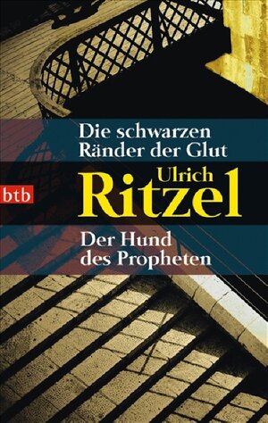 Buchcover Die schwarzen Ränder der Glut / Der Hund des Propheten | Ulrich Ritzel | EAN 9783442737314 | ISBN 3-442-73731-1 | ISBN 978-3-442-73731-4