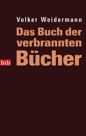 Buchcover Das Buch der verbrannten Bücher | Volker Weidermann | EAN 9783442737383 | ISBN 3-442-73738-9 | ISBN 978-3-442-73738-3