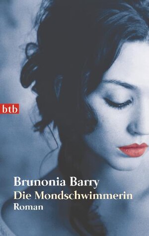 Buchcover Die Mondschwimmerin | Brunonia Barry | EAN 9783442738809 | ISBN 3-442-73880-6 | ISBN 978-3-442-73880-9