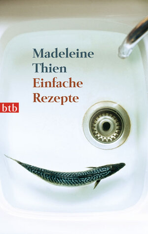 Buchcover Einfache Rezepte | Madeleine Thien | EAN 9783442740284 | ISBN 3-442-74028-2 | ISBN 978-3-442-74028-4