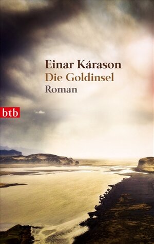 Buchcover Die Goldinsel | Einar Kárason | EAN 9783442742356 | ISBN 3-442-74235-8 | ISBN 978-3-442-74235-6