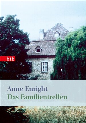 Buchcover Das Familientreffen | Anne Enright | EAN 9783442742592 | ISBN 3-442-74259-5 | ISBN 978-3-442-74259-2
