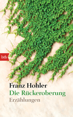 Buchcover Die Rückeroberung | Franz Hohler | EAN 9783442743216 | ISBN 3-442-74321-4 | ISBN 978-3-442-74321-6