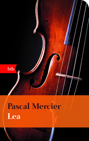 Buchcover Lea | Pascal Mercier | EAN 9783442743278 | ISBN 3-442-74327-3 | ISBN 978-3-442-74327-8
