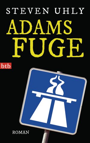 Buchcover Adams Fuge | Steven Uhly | EAN 9783442743612 | ISBN 3-442-74361-3 | ISBN 978-3-442-74361-2