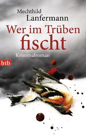 Buchcover Wer im Trüben fischt | Mechthild Lanfermann | EAN 9783442743766 | ISBN 3-442-74376-1 | ISBN 978-3-442-74376-6