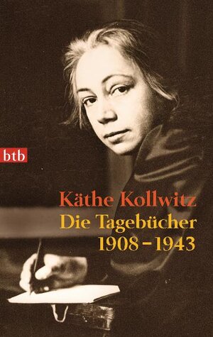 Buchcover Die Tagebücher | Käthe Kollwitz | EAN 9783442744084 | ISBN 3-442-74408-3 | ISBN 978-3-442-74408-4