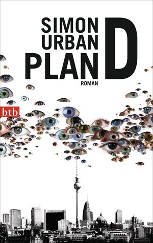 Buchcover Plan D | Simon Urban | EAN 9783442744428 | ISBN 3-442-74442-3 | ISBN 978-3-442-74442-8