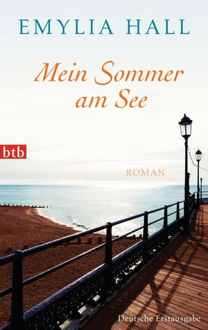 Buchcover Mein Sommer am See | Emylia Hall | EAN 9783442745555 | ISBN 3-442-74555-1 | ISBN 978-3-442-74555-5