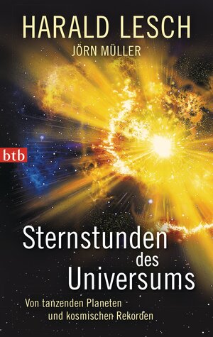 Buchcover Sternstunden des Universums | Harald Lesch | EAN 9783442745951 | ISBN 3-442-74595-0 | ISBN 978-3-442-74595-1