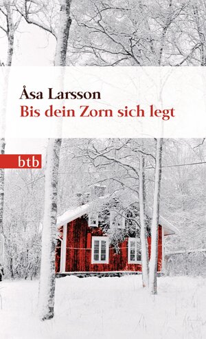 Buchcover Bis dein Zorn sich legt | Åsa Larsson | EAN 9783442746231 | ISBN 3-442-74623-X | ISBN 978-3-442-74623-1