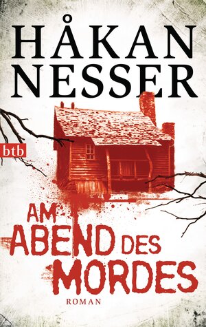 Buchcover Am Abend des Mordes | Håkan Nesser | EAN 9783442747832 | ISBN 3-442-74783-X | ISBN 978-3-442-74783-2