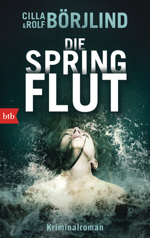 Buchcover Die Springflut | Cilla Börjlind | EAN 9783442748204 | ISBN 3-442-74820-8 | ISBN 978-3-442-74820-4