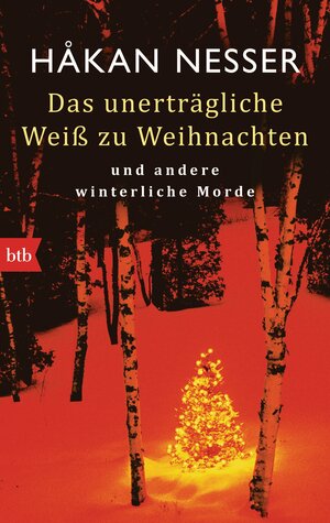 Buchcover Das unerträgliche Weiß zu Weihnachten | Håkan Nesser | EAN 9783442748211 | ISBN 3-442-74821-6 | ISBN 978-3-442-74821-1
