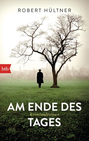 Buchcover Am Ende des Tages | Robert Hültner | EAN 9783442748471 | ISBN 3-442-74847-X | ISBN 978-3-442-74847-1