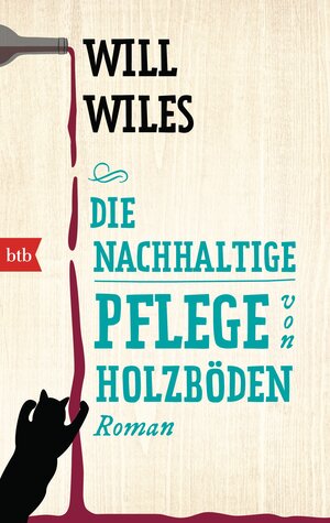 Buchcover Die nachhaltige Pflege von Holzböden | Will Wiles | EAN 9783442748501 | ISBN 3-442-74850-X | ISBN 978-3-442-74850-1