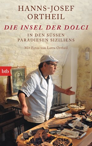 Buchcover Die Insel der Dolci | Hanns-Josef Ortheil | EAN 9783442748556 | ISBN 3-442-74855-0 | ISBN 978-3-442-74855-6