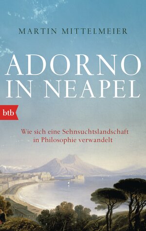 Buchcover Adorno in Neapel | Martin Mittelmeier | EAN 9783442748693 | ISBN 3-442-74869-0 | ISBN 978-3-442-74869-3