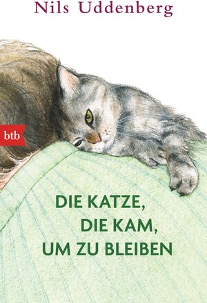 Buchcover Die Katze, die kam, um zu bleiben | Nils Uddenberg | EAN 9783442749171 | ISBN 3-442-74917-4 | ISBN 978-3-442-74917-1