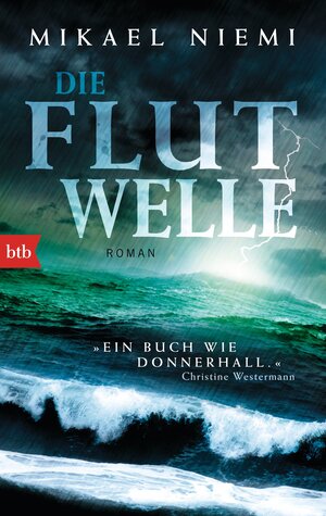Buchcover Die Flutwelle | Mikael Niemi | EAN 9783442749928 | ISBN 3-442-74992-1 | ISBN 978-3-442-74992-8