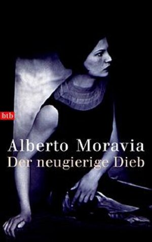 Buchcover Der neugierige Dieb | Alberto Moravia | EAN 9783442750825 | ISBN 3-442-75082-2 | ISBN 978-3-442-75082-5