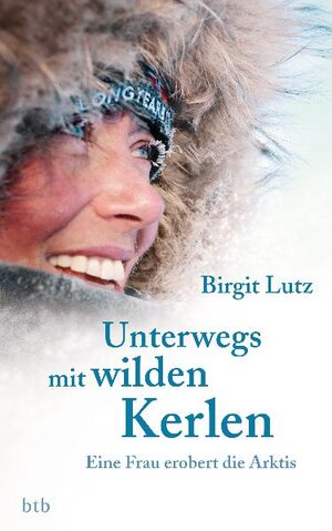 Buchcover Unterwegs mit wilden Kerlen | Birgit Lutz | EAN 9783442753406 | ISBN 3-442-75340-6 | ISBN 978-3-442-75340-6